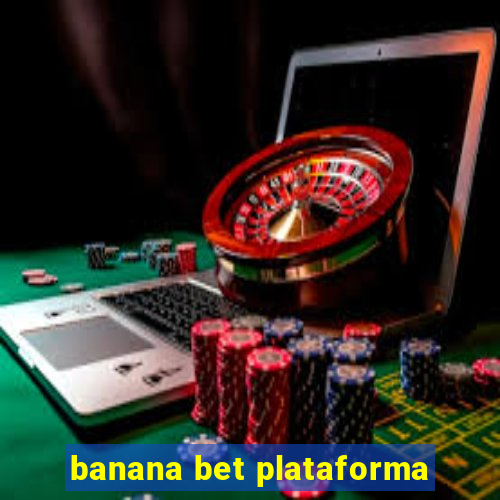 banana bet plataforma